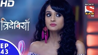 Trideviyaan  त्रिदेवियाँ  Episode 43  12th January 2017 [upl. by Ahsinnek]