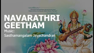 Navarathri Geetham  Sasthamangalam Jayachandran [upl. by Viridi]