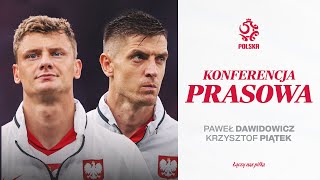 PAWEŁ DAWIDOWICZ I KRZYSZTOF PIĄTEK NA KONFERENCJI PRASOWEJ REPREZENTACJI POLSKI RETRANSMISJA ⚪🔴 [upl. by Anialam]