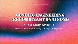 Genetic Engineering Recombinant DNA Song Lyrics [upl. by Otter]