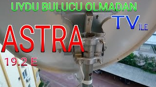 Astra 192 E uydu bulucu olmadan yön bulma [upl. by Adnouqal]