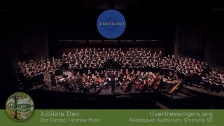 Jubilate Deo – Dan Forrest – COMPLETE – Rivertree Singers amp Friends [upl. by Ailemac]