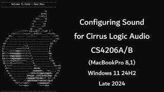 Configuring Sound for Cirrus Logic Audio CS4206AB MacBookPro 81 Windows 11 24H2  Late 2024 [upl. by Yelssew]