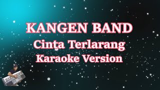 Kangen Band Cinta Terlarang Karaoke Lirik Tanpa Vocal [upl. by Innor]