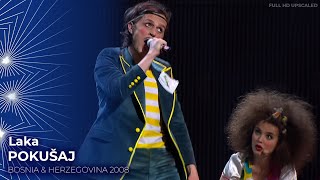 Laka  Pokušaj Bosnia and Herzegovina Eurovision 2008 FULL HD Upscaled 50fps [upl. by Aynek120]