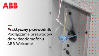 Jak podłączyć przewody w systemie wideodomofonowym ABBWelcome PL [upl. by Vig]