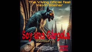 “ Soy una Gárgola ” The Viking Oficial feat Kevin Steiner Remix  Produc by The Ghost producer [upl. by Nyrhtac336]