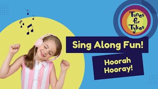 Hurrah Hooray  Fun SingAlong Song for Preschoolers [upl. by Lemert]