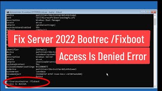 Fix Windows Server 2022 Bootrec Fixboot Access Is Denied Error [upl. by Lipman]