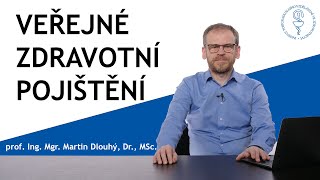 Veřejné zdravotní pojištění  prof Ing Mgr Martin Dlouhý Dr MSc [upl. by Frederich143]