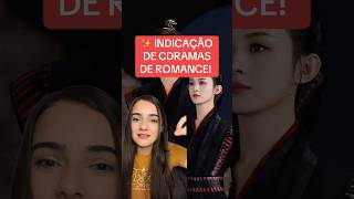 INDICAÇÃO DE CDRAMAS DE ROMANCE ❤️ shorts cdrama doramaschineses cdramaedit dorama netflix [upl. by Merrell]