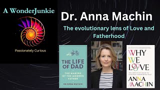 Dr Anna Machin The Evolutionary lens of Love and Fatherhood [upl. by Candra612]