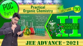 🔥 Practical Organic Chemistry POC  JEE Advance  AdvanceBooster2​0 [upl. by Sorensen]