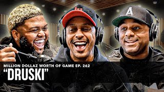 DRUSKI MILLION DOLLAZ WORTH OF GAME EPISODE 262 [upl. by Vannie]