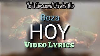 Boza  Hoy Video Letra [upl. by Moscow126]