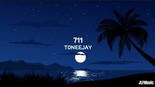 711  TONEEJAY Lyrics [upl. by Ueihttam]