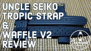 Uncle Seiko Tropic Strap and V2 Waffle Review [upl. by Bradski576]