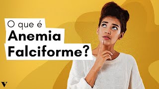 Anemia Falciforme Veja os Sintomas e Complicações [upl. by Nidya]