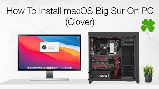 How to Install macOS Big Sur on PC using Clover  Hackintosh  Step By Step Guide [upl. by Esli599]