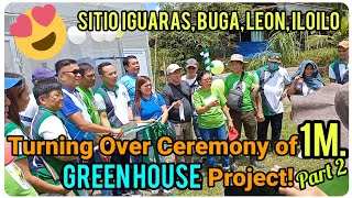 『Turnover Ceremony of 1M Green House Project Part 』〘Sitio Iguaras Buga Leon Iloilo〙 [upl. by Neelac]