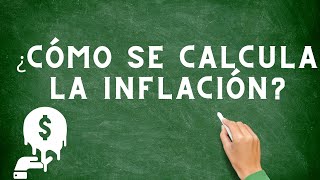 ¿Cómo se calcula inflación [upl. by Aimar265]