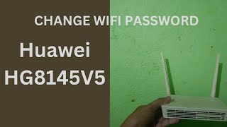 How to change wifi password of Huawei HG8145V5 [upl. by Sinnod]