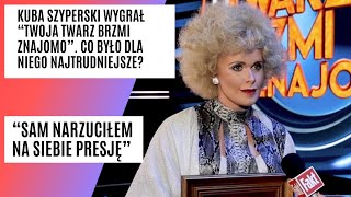 Kuba Szyperski wygrał quotTwoja Twarz Brzmi Znajomoquot Co było dla niego najtrudniejsze [upl. by Annaoi]