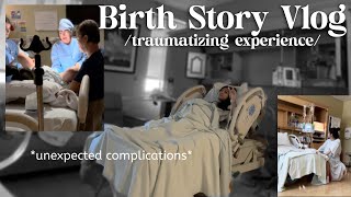 BIRTH VLOG  unexpected traumatizing experience accurate due date [upl. by Gomez709]