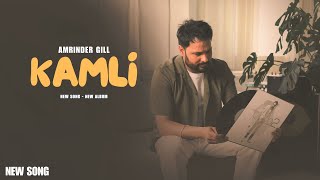 Kamli  Amrinder Gill New Song New Album Official Video  Judaa 3  New Song [upl. by Anestassia]