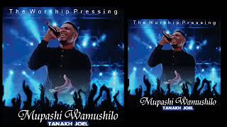 Tanakh Joel  Mupashi Wamushilo Official Audio Zambian Gospel Latest Music 2022Zed Gospel New [upl. by Yrrag]