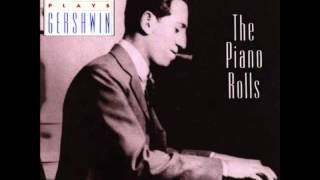 Gershwin Plays Gershwin  The Piano Rolls  Sweet And Lowdown [upl. by Chiou313]