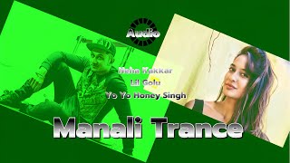 Manali Trance Audio Track By Lil Golu  Neha Kakkar  Yo Yo Honey Singh [upl. by Paehpos]