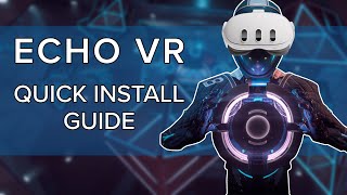 Echo VR is ALIVE  Easiest Meta Quest Install Guide [upl. by Sucram]