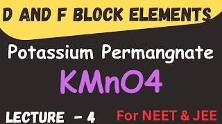 D and F Block Elements  Class 12  KMnO4  L 4  NEET amp JEE ​⁠​⁠​⁠​⁠​⁠​⁠​⁠​⁠letmeteachchem [upl. by Dnalro]