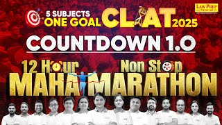 CLAT 2025 Countdown 10  12Hour NonStop Marathon  Master All CLAT Subjects [upl. by Esiouqrut]