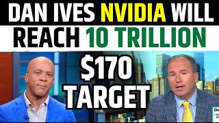 Dan Ives Said Nvidia Will Hit 170 10 Trillion In 2026  NVDA Stock News [upl. by Naugal]