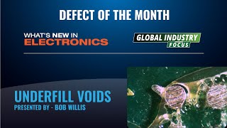 Defect of the Month  Underfill Voids [upl. by Krystal]