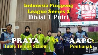 1 of 3 PRAYA vs AAPC Pontianak BRImo Indonesia Pingpong League 2024 Series 2 [upl. by Hairehcaz179]