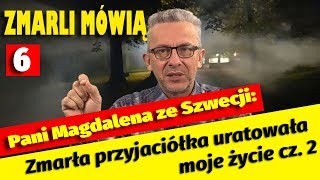 ZMARLI MÓWIĄ Głos zza światów uratował mi życie cz 2 [upl. by Padgett]