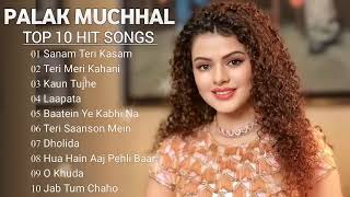 Palak Muchhal Hindi Top 10 Hit Songs Of Palak Muchhal Latest Bollywood SongsJukeboxpalakmuchhal [upl. by Aurelia492]