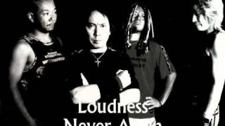 Loudness  Never Again Super Quality [upl. by Airyk]