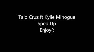 Taio Cruz ft Kylie Minogue Higher sped up [upl. by Brosine]