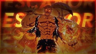 ESCANOR EDIT  Seven deadly sins 4K  AMV [upl. by Flanders]