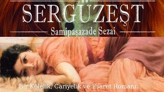 Sami Paşazade Sezai SERGÜZEŞT Roman Özeti [upl. by Eldreda305]