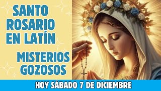 Santo Rosario en Latín de hoy 🙏 Sábado 7 de Diciembre Misterios Gozosos ❤️‍🔥 [upl. by Asoj229]