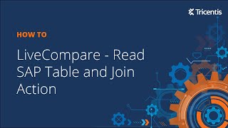 LiveCompare Studio Read SAP Table and Join Action [upl. by Venator579]