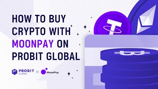 How to Buy Crypto with Moonpay on ProBit Global [upl. by Oilisab120]