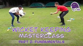 Wicket Keeping Masterclass Part 2 Fundamentals [upl. by Hernardo514]