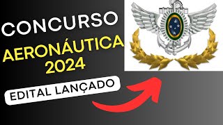 CONCURSO AERONÁUTICA 2024  Edital e Material de Estudos  Concurso Público [upl. by Arrej]