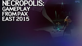 PAX East 2015  Necropolis PreAlpha Gameplay [upl. by Ella929]